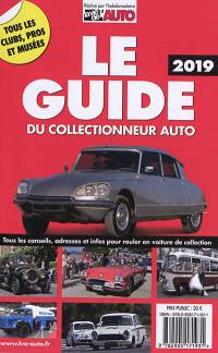 Le guide du collectionneur auto 2019 : tous les conseils, adresses et infos pour rouler en voiture de collection