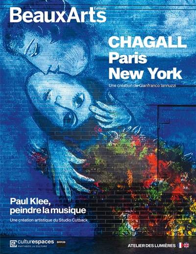 Chagall, Paris-New York, une création de Gianfranco Iannuzzi ; Paul Klee, peindre la musique, une création artistique du Studio Cutback