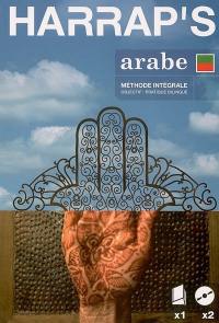 Arabe, méthode intégrale : objectif, pratique bilingue