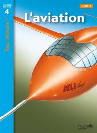 L'aviation, cycle 3 : niveau de lecture 4