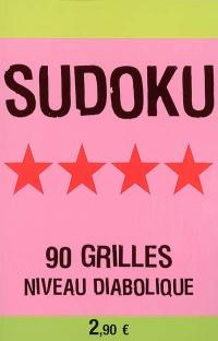 Sudoku. Vol. 4. 90 grilles : niveau diabolique