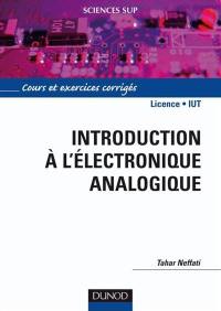 Introduction à l'électronique analogique : cours et exercices corrigés : licence, IUT