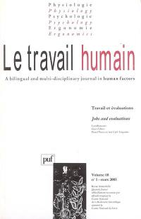 Travail humain (Le), n° 1 (2005). Travail et évaluations. Jobs and evaluations