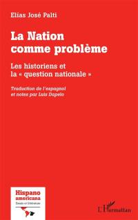 La nation comme problème : les historiens et la question nationale