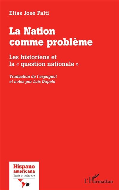 La nation comme problème : les historiens et la question nationale