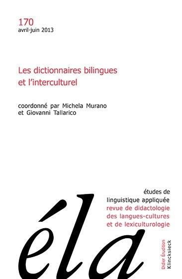 Etudes de linguistique appliquée, n° 170. Les dictionnaires bilingues et l'interculturel