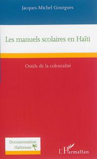 Les manuels scolaires en Haïti : outils de la colonialité