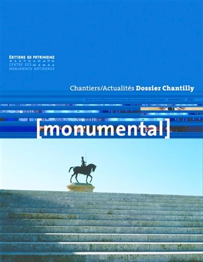 Monumental, n° 2 (2013). Dossier Chantilly
