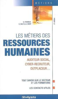 Les métiers des ressources humaines : auditeur social, cyber-recruteur, outplaceur...