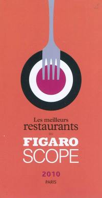 Les meilleurs restaurants du Figaroscope 2010 : Paris