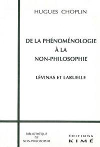 De la phénoménologie à la non-philosophie : Lévinas et Laruelle