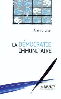 La démocratie immunitaire
