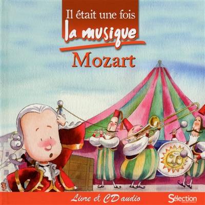 Il était une fois la musique : Mozart : livre et CD audio