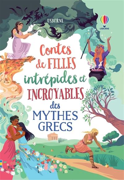 Contes de filles intrépides et incroyables des mythes grecs