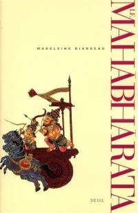 Le Mahabharata : un récit fondateur du brahmanisme et son interprétation. Vol. 2