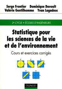 Statistique pour les sciences de la vie et de l'environnement : cours et exercices corrigés : 2e cycle, écoles d'ingénieurs