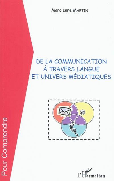 De la communication à travers langue et univers médiatiques