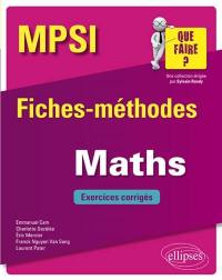 Maths MPSI : fiches-méthodes : exercices corrigés