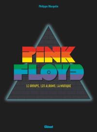 Pink Floyd : le groupe, les albums, la musique