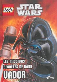 Lego Star Wars. Les missions secrètes de Dark Vador