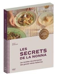 Pasta grannies : le livre officiel. Vol. 2. Les secrets de la nonna : les recettes réconfortantes des grands-mères italiennes