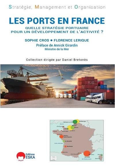 Les ports en France : quelle stratégie portuaire pour un développement de l'activité ?
