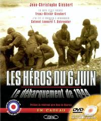 Les héros du 6 juin : le débarquement de 1944