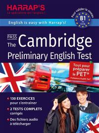 Pass the Cambridge preliminary English test : tout pour préparer le PET Preliminary English test : pour valider le niveau B1 du CECRL