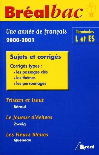 Une année de français 2000-2001, terminales L et ES : sujets et corrigés