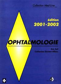 Ophtalmologie : édition 2001-2002