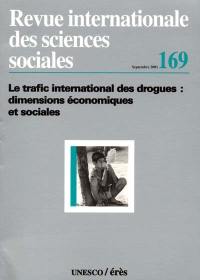 Revue internationale des sciences sociales, n° 169. Le trafic international des drogues : dimensions économiques et sociales