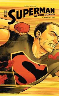 Superman : action comics. Vol. 3. Révélations