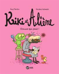 Kiki et Aliène. Vol. 7. Chauve qui peut !
