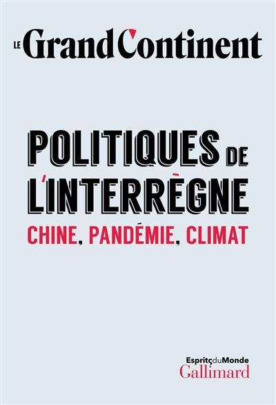 Politiques de l'interrègne : Chine, pandémie, climat