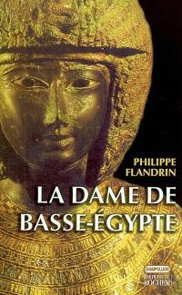 La dame de Basse-Egypte : sur les traces d'Hérodote