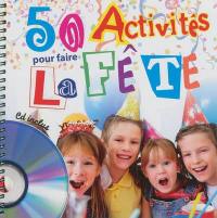 50 activités pour faire la fête