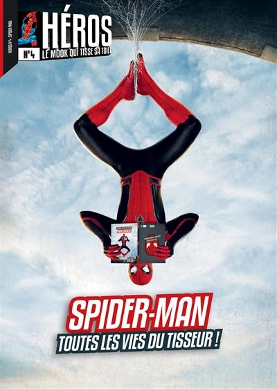 Héros : le mook..., n° 4. Spider-Man : toutes les vie du tisseur !