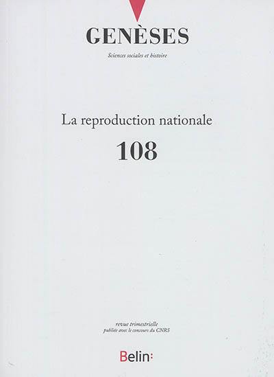 Genèses, n° 108. La reproduction nationale