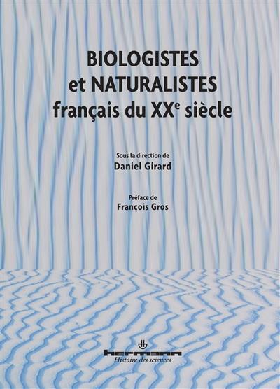 Biologistes et naturalistes français du XXe siècle