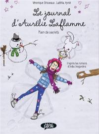 Le journal d'Aurélie Laflamme. Vol. 4. Plein de secrets
