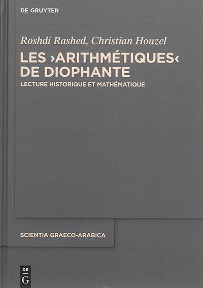 Les Arithmétiques de Diophante : lecture historique et mathématique