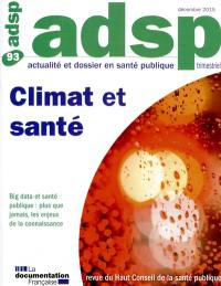 ADSP, actualité et dossier en santé publique, n° 93. Climat et santé