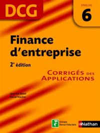 Finance d'entreprise, DCG, épreuve 6 : corrigés des applications