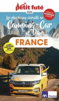 Les plus beaux circuits en camping-car et van : France : 2024