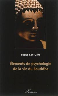 Eléments de psychologie de la vie du Bouddha