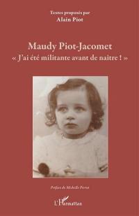 Maudy Piot-Jacomet : j'ai été militante avant de naître !