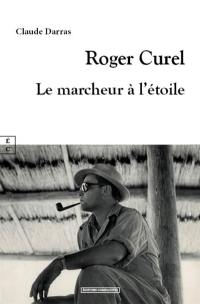 Roger Curel : le marcheur à l'étoile