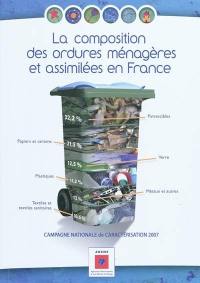 La composition des ordures ménagères et assimilées en France : campagne nationale de caractérisation 2007