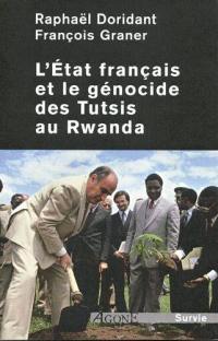 L'Etat français et le génocide des Tutsis au Rwanda