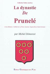 La dynastie de Prunelé : et ses alliances : Guillerval, La Porte, Gazeran, Tignonville et Saint-Germain